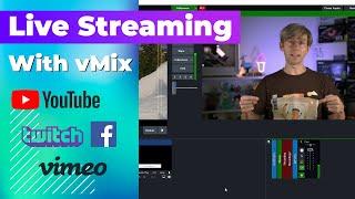 vMix Tutorials- Live Streaming. Everything you need to know