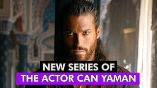 NEW SERIES BY TURKISH ACTOR CAN YAMAN