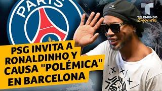 El PSG invita a Ronaldinho y causa polémica en Barcelona  Telemundo Deportes