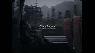 Oba Enakal slowed+reverb