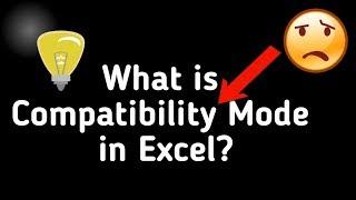 What is Compatibility Mode in Excel?? #Compatibilitymode #Excel