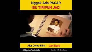 NGGAK ADA PACAR IBU TIRIPUN JADI BUAT DI MATAP_MATAPANALUR CERITA FILM JAN DARA