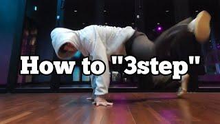 How to 3step  Bboy Mario  Breaking Tutorial  Footwork