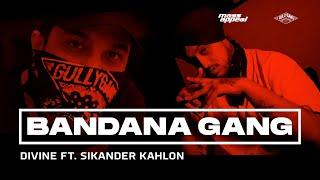 DIVINE - BANDANA GANG Feat. Sikander Kahlon  Official Video  SHUTDOWN