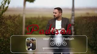 Vasif Azimov - Padişah Official Audio Clip 2024