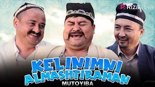 Mutoyiba - Kelinimni almashtiraman hajviy korsatuv