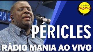  Radio Mania - Péricles - Pago Pra Ver  Não Tem Hora Nem Lugar  24 Horas de Amor