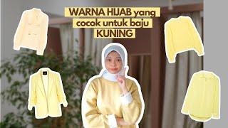 REKOMENDASI WARNA HIJAB UNTUK BAJU WARNA KUNING HIJAB COLOR COMBOS TIPS FOR YELLOW OUTFIT