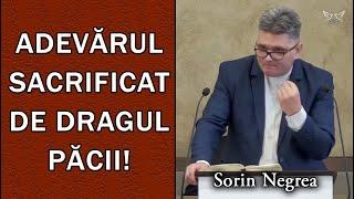 Sorin Negrea - Adevărul Sacrificat de dragul Păcii  PREDICA