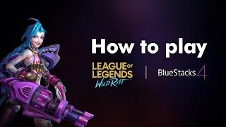 How to Play League of Legends Wild Rift on PC with BlueStacks