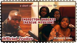 INSPECTOR SKBEATZThe RESCUE MISSION - CAMPUS GIRLS  TRAILER  Skbeatz Films