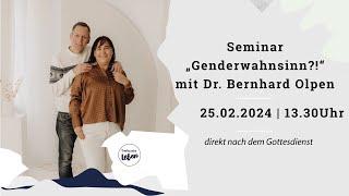 Seminar Genderwahnsinn? - Dr. Bernhard Olpen  Treffpunkt Leben Karlsruhe 25.02.2024