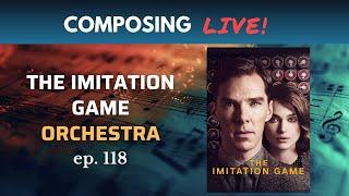 Composing Live ep. 118 - Mocking Up the Imitation Game Theme Alexandre Desplat