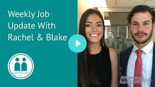 Weekly Job Update With Rachel & Blake