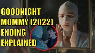 Goodnight Mommy 2022 Ending Explained