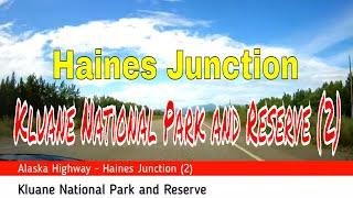 Kluane National Park and Reserve and Haines Junction  2