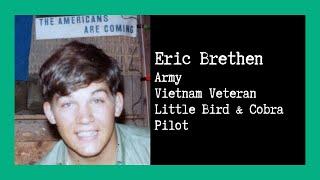 Combat Story Ep 7 Eric Brethen OH-6 Loach & AH-1 Cobra Pilot  Vietnam Veteran  3 x DFC