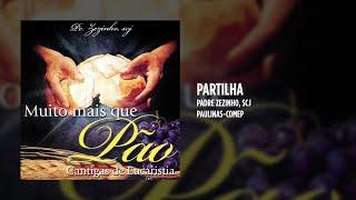 Padre Zezinho scj - Partilha