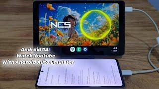 Android 14 Watch Youtube With Fermata Auto CarStream...On Android Auto Emulator Without ROOT