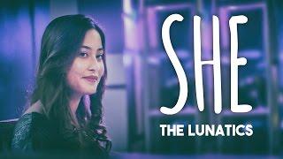 She - The Lunatics Nepal  OFFICIAL MV 