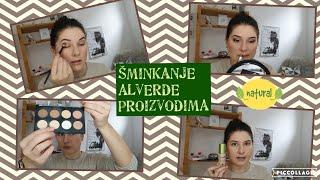 Sminkanje ALVERDE proizvodima  prirodna kozmetika UTISCI i PREPORUKE