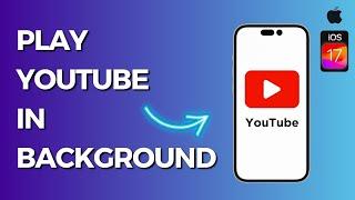 How to Play YouTube Videos in Background While Using Your iPhone