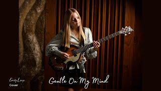 Gentle On My Mind - John HartfordGlen Campbell Cover by Emily Linge