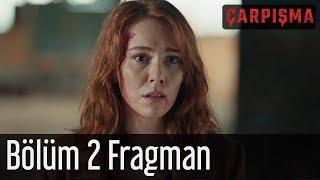 Çarpışma 2. Bölüm Fragman