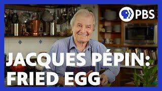 Jacques Pépin Makes a Delicious Fried Egg  American Masters At Home with Jacques Pépin  PBS