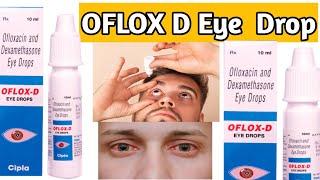 oflox d eye drops  ofloxacin dexamethasone eye ear drops