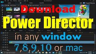 How to download power director in window 78910