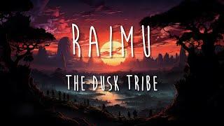 Raimu - The Dusk Tribe 