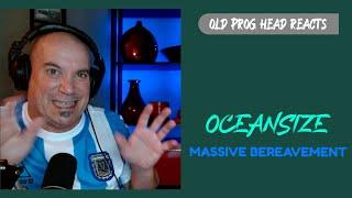 OCEANSIZE - MASSIVE BEREAVEMENT REACTION. OLD PROG HEAD REACTS TO  MODERN PROG.