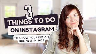 3 Things To Do On Instagram To GROW YOUR Interior DESIGN BUSINESS In 2023 