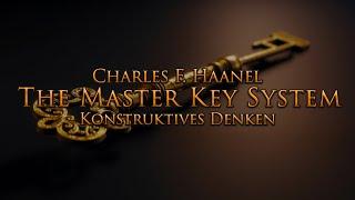 Das Master Key System - Konstruktives Denken Teil 4 - mit entspannendem Naturfilm in 4K
