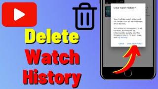 How to Delete Watch History On YouTube  Clear Watch History In YouTube