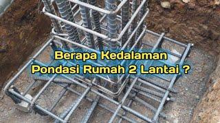 Kedalaman Pondasi Untuk Rumah 2 Lantai