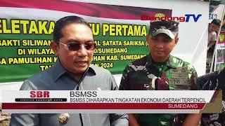 BSMSS DIHARAPKAN TINGKATAN EKONOMI DAERAH TERPENCIL