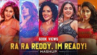 Ra Ra Reddy I am Ready Mashup feat. Sunny Leone Samantha Anjali Keerthy Suresh Regina & Anupama