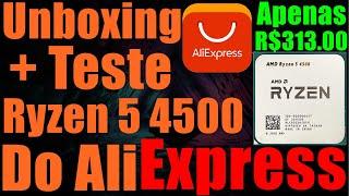 Unboxing + Teste Ryzen 5 4500 Do AliExpress  Teste com a RX 6600M
