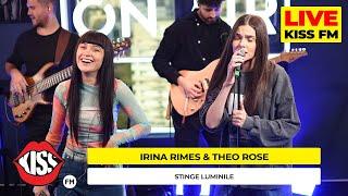 IRINA RIMES x THEO ROSE - Stinge Luminile Live @ KISS FM #avanpremiera