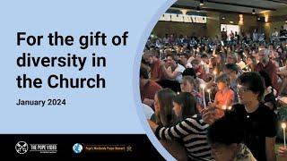 For the gift of diversity in the Church – The Pope Video 1 – January 2024