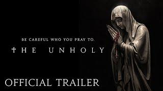 THE UNHOLY - Official Trailer HD  Now Playing in Theaters