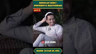 NGOMONGIN HUKUM MASTURBASI PART 2Habib Jafar #short #habibjafar #shorts #shortsfeed #shortvideo