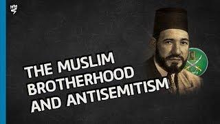 The Muslim Brotherhood and Antisemitism