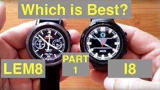 Part 1 - LEMFO LEM8 vs IQI I8 Android 7.1.1 Always Time Display Smartwatches Which should you buy?