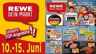 REWE Werbung Prospekt  Prospekte Angebote DE  Gültig von 10.06.2024