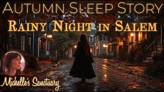 1-Hour Sleep Story  RAINY NIGHT IN SALEM   Cozy Bedtime Story for Grown-Ups asmr female voice