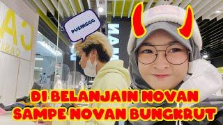 MINTA BELIIN SEMUANYA KE NOVAN SAMPE BANGKRUTTT