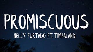 Nelly Furtado - Promiscuous Lyrics ft. Timbaland